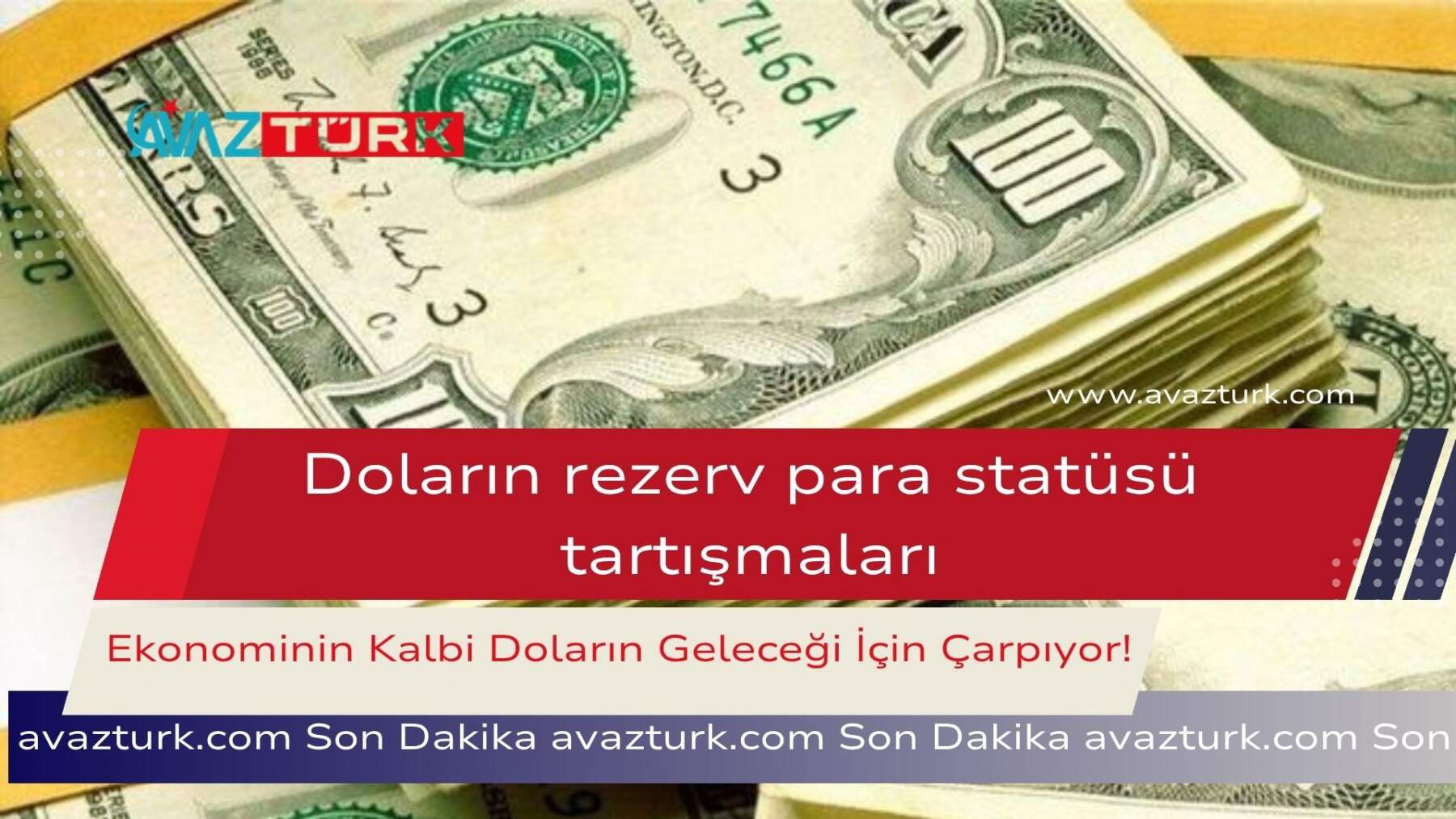 Küresel Ekonominin Kalbi Doların Geleceği İçin Çarpıyor!
