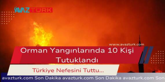 Yangın Felaketinde Siyasi Gerilimin Gölgesinde On Kişi Tutuklandı!