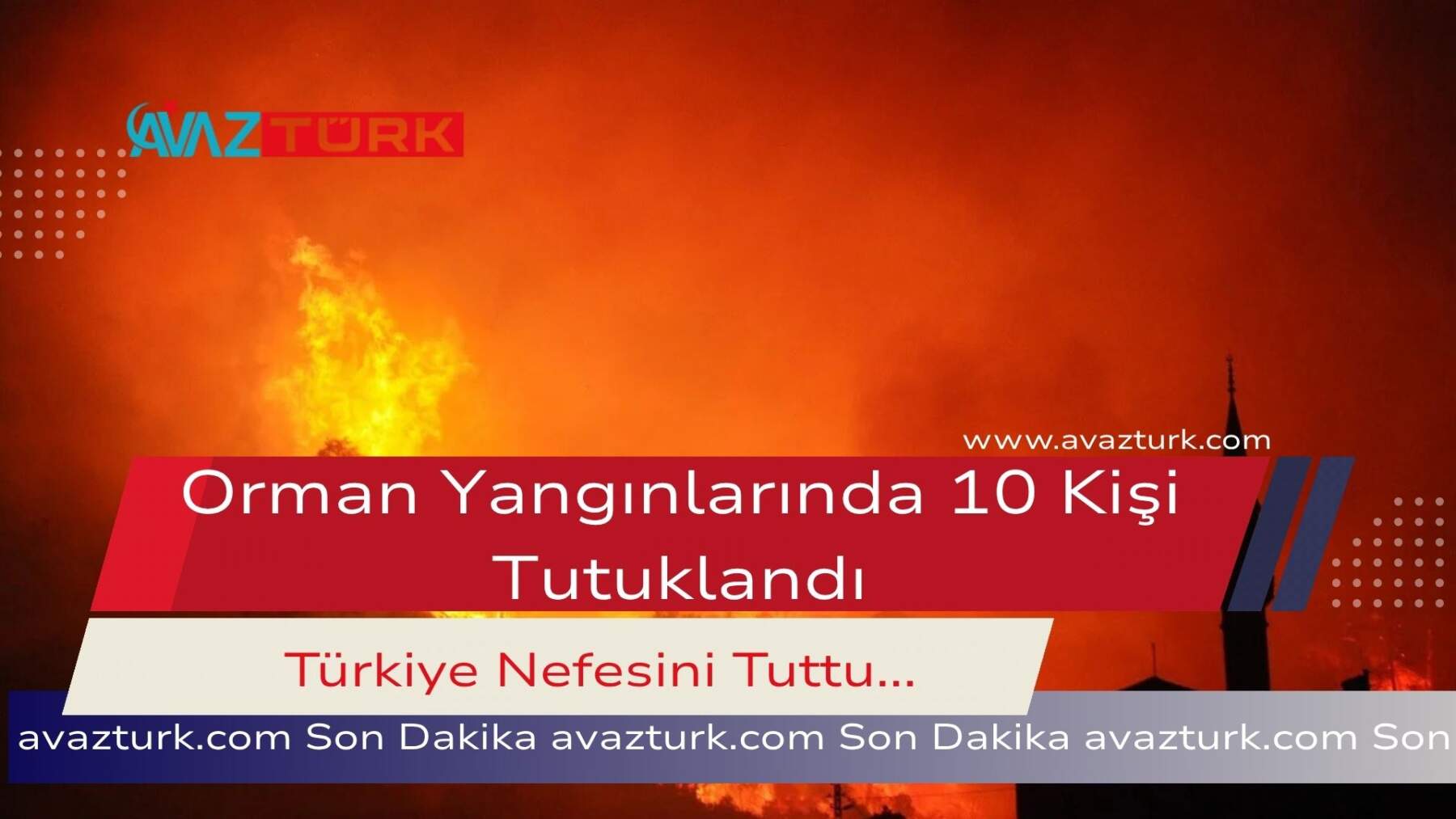 Yangın Felaketinde Siyasi Gerilimin Gölgesinde On Kişi Tutuklandı!