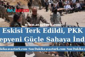 Eskisi Terk Edildi, PKK Yepyeni Güçle Sahaya İndi!