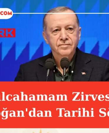 Kızılcahamam Zirvesinde Erdoğan’dan Tarihi Söylem