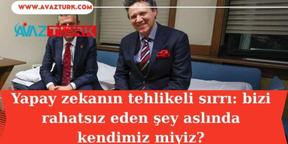 Yapay zekanın tehlikeli sırrı: bizi rahatsız eden şey aslında kendimiz miyiz?