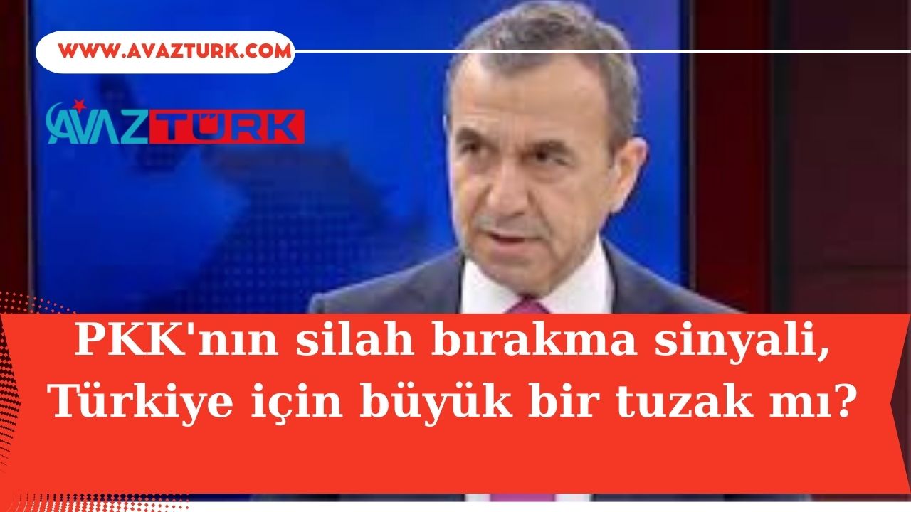 PKK’nın silah bırakma sinyali, Türkiye için büyük bir tuzak mı?