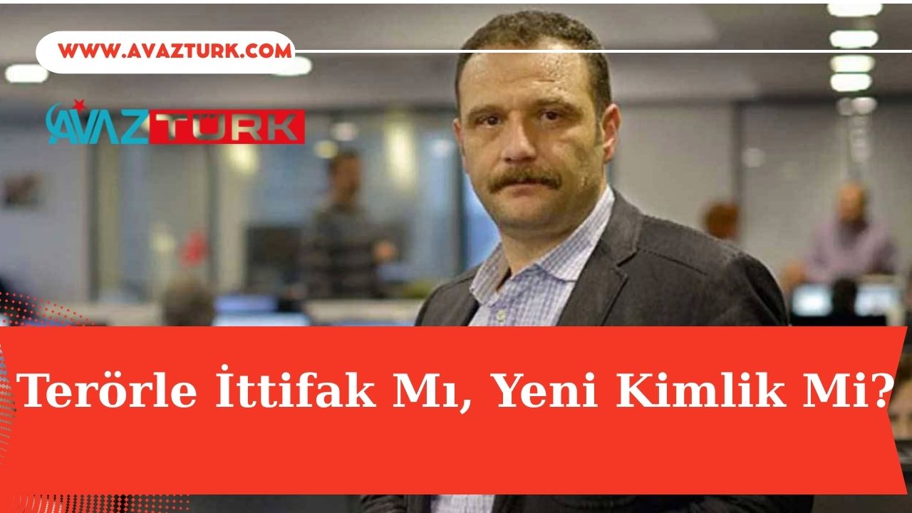 Terörle İttifak Mı, Yeni Kimlik Mi?