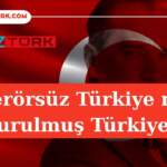 Terörsüz Türkiye mi susturulmuş Türkiye mi?