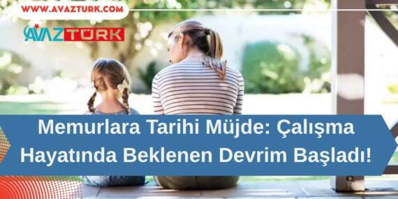 Memurlara Tarihi Müjde: Çalışma Hayatında Beklenen Devrim Başladı!