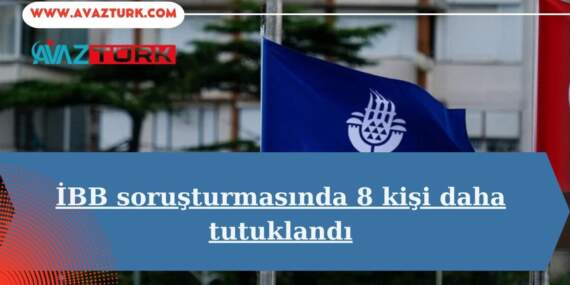 İBB Soruşturmasında Gözler Adliyedeydi: Şok Edici Gelişme, 8 Tutuklama!