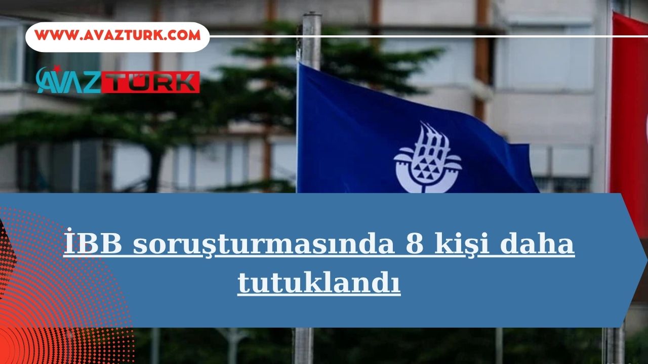 İBB Soruşturmasında Gözler Adliyedeydi: Şok Edici Gelişme, 8 Tutuklama!