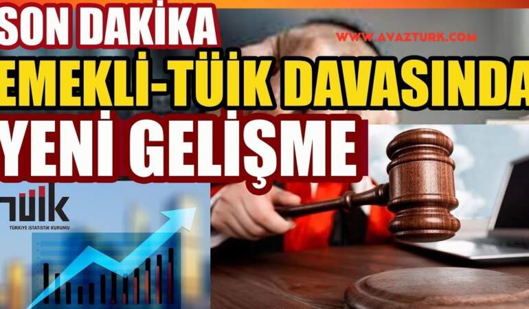 TÜİK Davasında Emekliler İçin Şok Gelişme