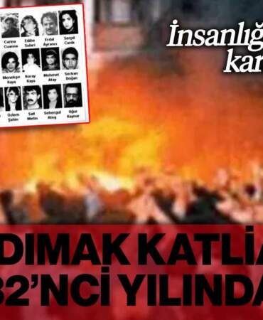 İnsanlığın ‘Yandığı’ Kara Gün! Madımak Katliamı 32’nci Yılında…