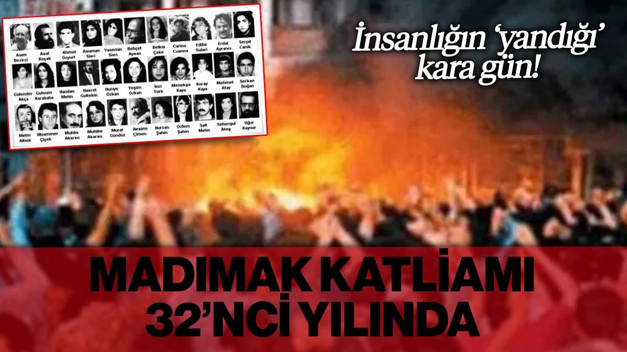 İnsanlığın ‘Yandığı’ Kara Gün! Madımak Katliamı 32’nci Yılında…