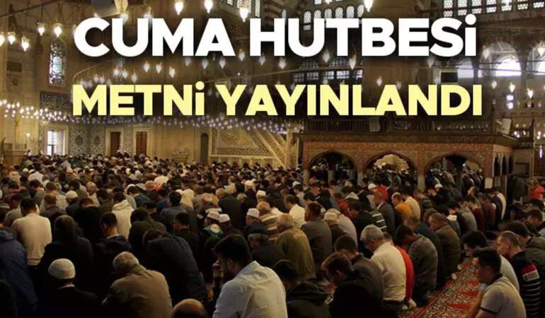 1 Ağustos 2025 Cuma hutbesi: Diyanet İşleri Başkanlığı yayımlandı! “Hayâ: Allah’ın Emri, Fıtratın Gereği”