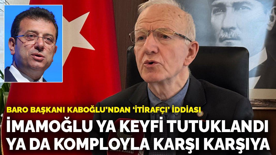 İstanbul Barosu Başkanı Kaboğlu’ndan açıklama: İmamoğlu ya keyfi tutuklandı ya da komployla karşı karşıya