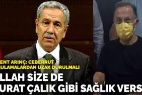 Bülent Arınç: Allah size de Murat Çalık gibi sağlık versin