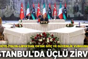 İstanbul’da üçlü zirve! Türkiye-İtalya-Libya’dan ortak göç ve güvenlik vurgusu