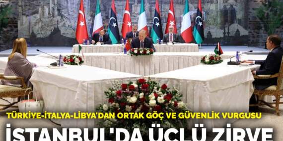 İstanbul’da üçlü zirve! Türkiye-İtalya-Libya’dan ortak göç ve güvenlik vurgusu