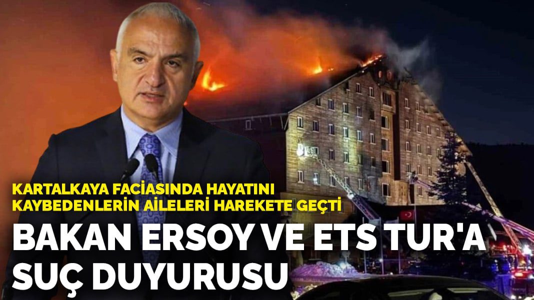 Kartalkaya faciasında hayatını kaybedenlerin aileleri harekete geçti: Bakan Ersoy ve ETS Tur’a suç duyurusu