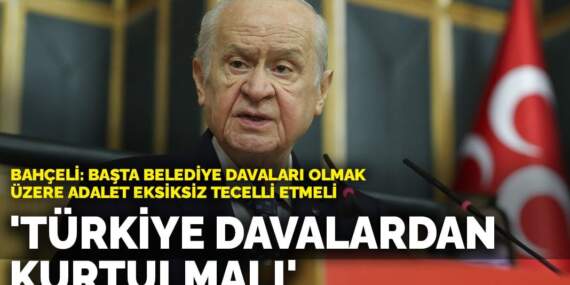 Bahçeli: Türkiye davalardan kurtulmalı