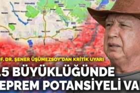 Prof. Dr. Şener Üşümezsoy’dan kritik uyarı: 6.5 büyüklüğünde deprem potansiyeli var