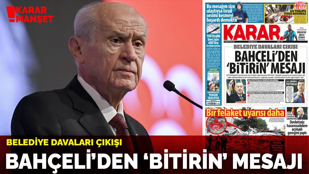 Belediye davaları çıkışı! Bahçeli’den ‘bitirin’ mesajı