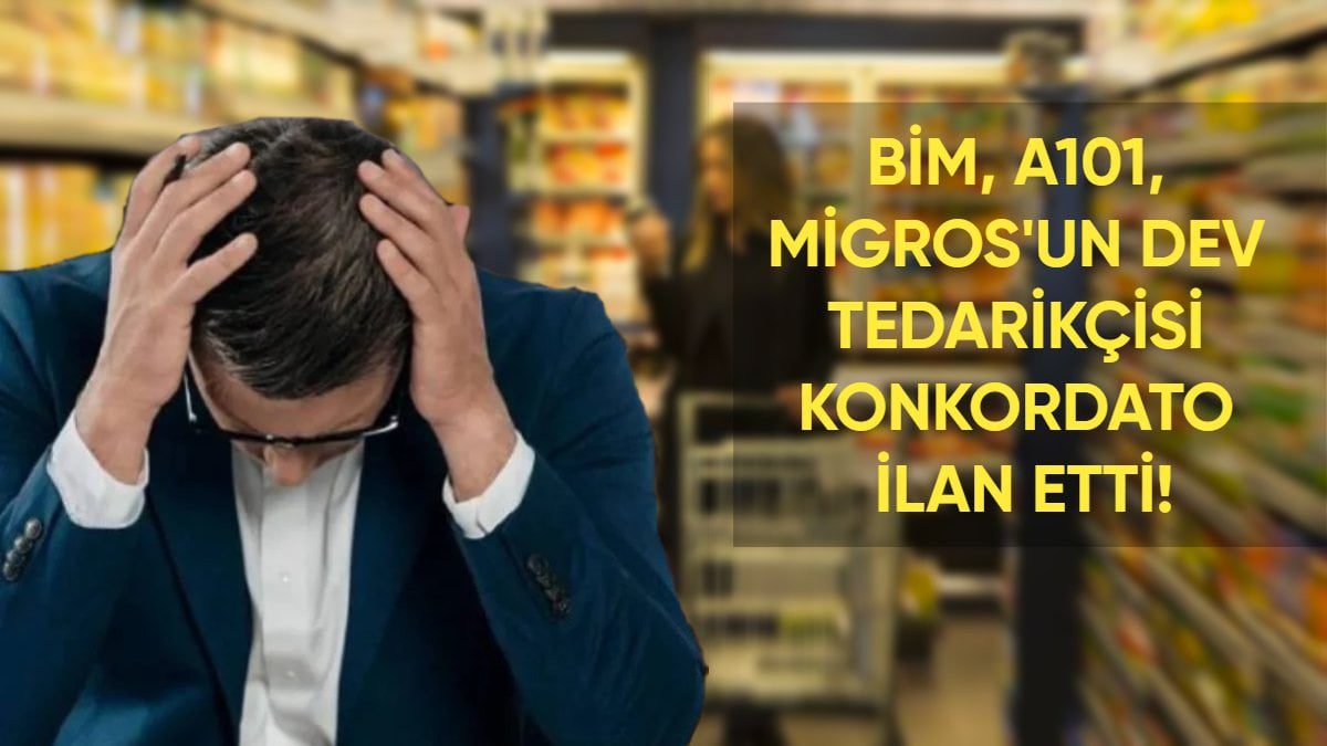 Market raflarında kırmızı alarm! BİM, A101, Migros’un dev tedarikçisi konkordato ilan etti!