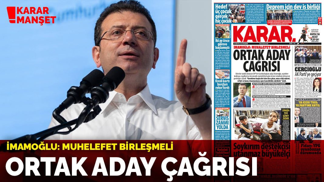 İmamoğlu: Muhalefet birleşmeli | Ortak aday çağrısı