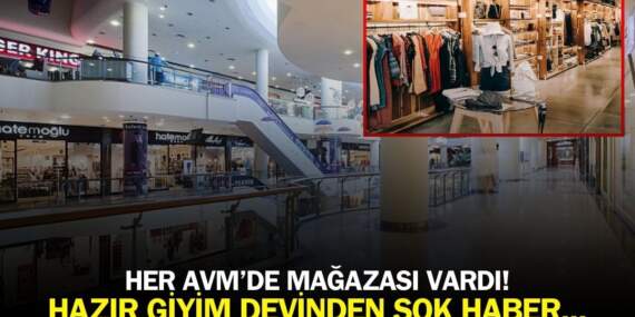 Giyim sektörü şaşkına döndü! Her AVM’de mağazası vardı şimdi satışa çıkarıldı: Hazır giyim devinin çöküşü