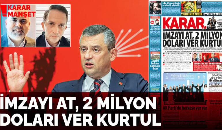 İmzayı at, 2 milyon doları ver kurtul