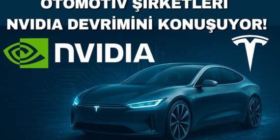 Otomotiv şirketleri NVIDIA devrimini konuşuyor! Tesla bile O’nun peşine düştü