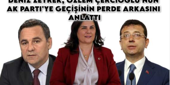 İmamoğlu detayı şoke etti! Deniz Zeyrek, Özlem Çercioğlu’nun AK Parti’ye geçişinin perde arkasını anlattı
