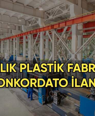 Sektörün devlerindendi! 25 yıllık plastik fabrikası da konkordato ilan etti!