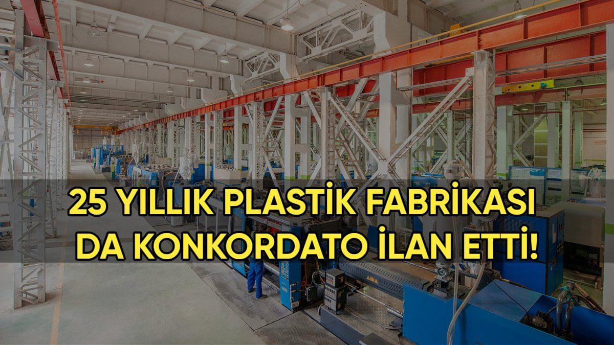 Sektörün devlerindendi! 25 yıllık plastik fabrikası da konkordato ilan etti!