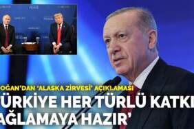 Erdoğan’dan ‘Alaska Zirvesi’ açıklaması: Türkiye her türlü katkıyı sağlamaya hazır