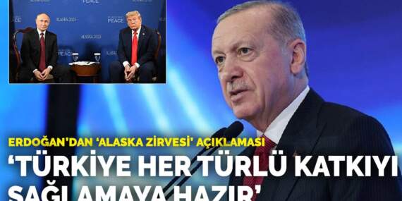 Erdoğan’dan ‘Alaska Zirvesi’ açıklaması: Türkiye her türlü katkıyı sağlamaya hazır