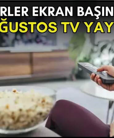 Dizi severler için son saatler! Akşam ne izleyeceğinizi düşünüyorsanız bu listeye göz atın: İşte 17 Ağustos TV yayın akışı