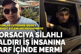 Daltonlar çetesinin şiddet ve tehdit eylemleri iddianamede: Borsacıya silahlı saldırı, iş insanına zarf içinde mermi