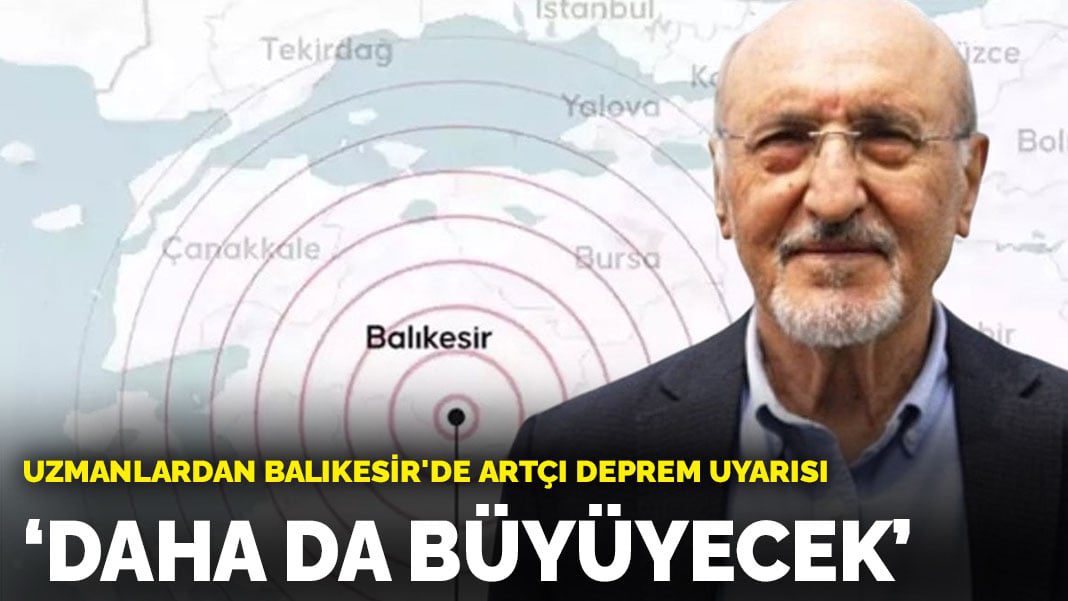 Balıkesir’de artçı depremler neden sürüyor? Prof. Dr. Osman Bektaş: Daha da büyüyecek