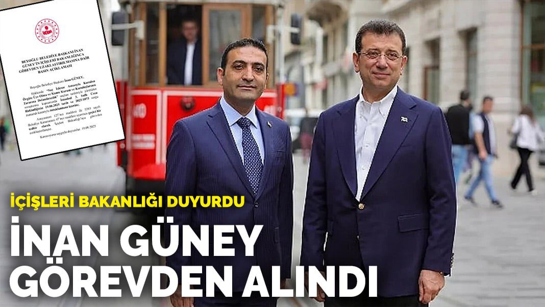 İnan Güney görevden alındı