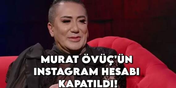 Ünlü fenomen Murat Övüç’e sosyal medya darbesi! Hesabı kapatıldı