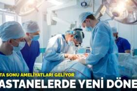 Hastanelerde yeni dönem: Hafta sonu ameliyatları geliyor