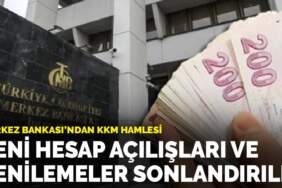 Merkez Bankası’ndan KKM hamlesi: Yeni hesap açılışları ve yenilemeler sonlandırıldı