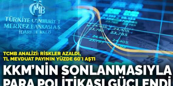 TCMB analizi: KKM’nin sonlanmasıyla para politikası güçlendi