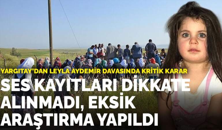 Yargıtay’dan Leyla Aydemir davasında kritik karar: Ses kayıtları dikkate alınmadı, eksik araştırma yapıldı