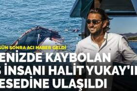 Denizde kaybolan iş insanı Halit Yukay’ın cesedine ulaşıldı