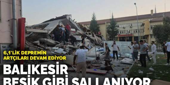 Balıkesir beşik gibi sallanıyor: 6,1’lik depremin artçıları devam ediyor