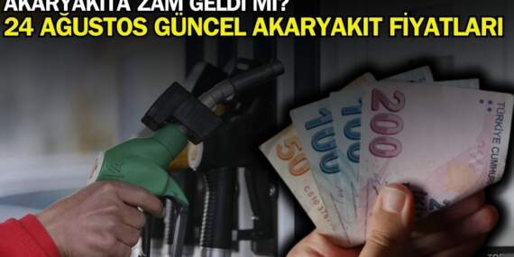 Akaryakıt fiyatlarına zam geldi mi? 24 Ağustos 2025 akaryakıt, benzin, motorin, LPG fiyatı ne kadar? İşte güncel fiyatlar