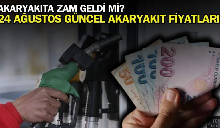 Akaryakıt fiyatlarına zam geldi mi? 24 Ağustos 2025 akaryakıt, benzin, motorin, LPG fiyatı ne kadar? İşte güncel fiyatlar