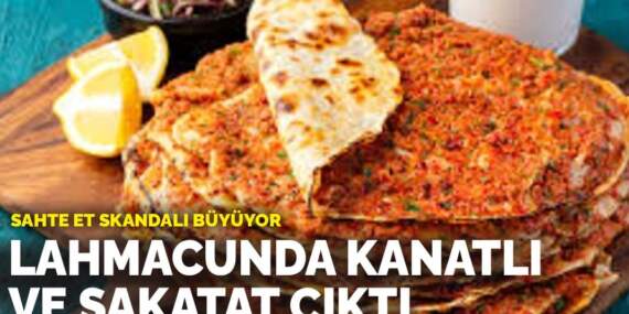 Sahte et skandalı büyüyor: Lahmacunda kanatlı ve sakatat çıktı