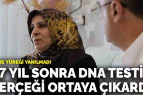 Anne yüreği yanılmadı: 17 yıl sonra DNA testi gerçeği ortaya çıkardı