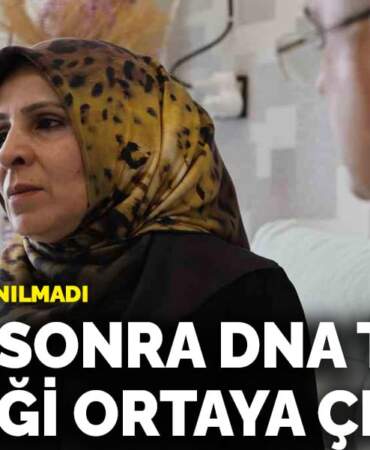 Anne yüreği yanılmadı: 17 yıl sonra DNA testi gerçeği ortaya çıkardı